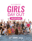 Ultimate Girls Day Out MELBOURNE (April 21, 2024)