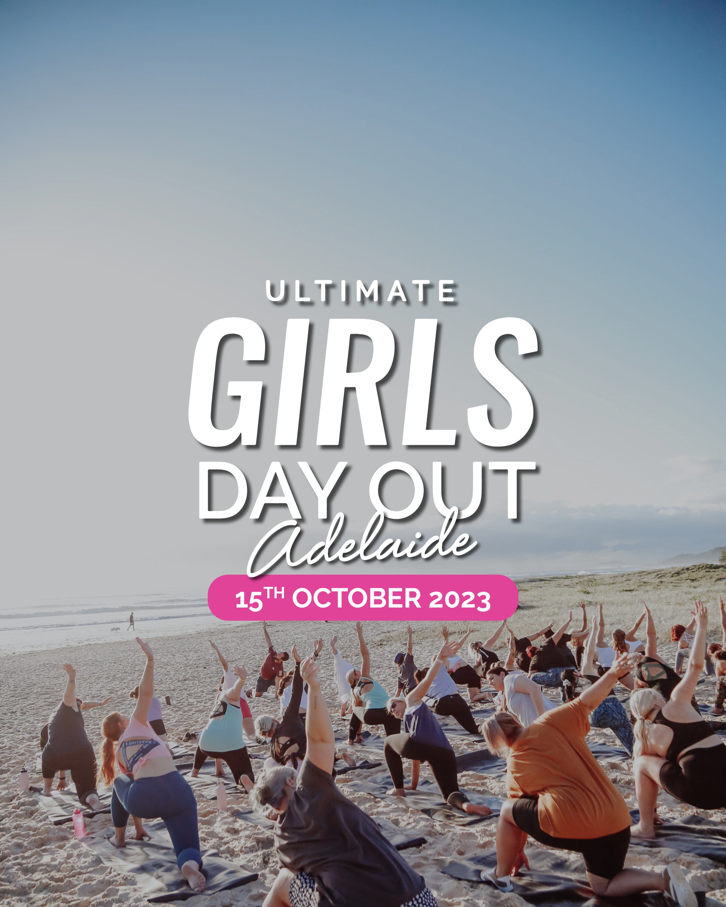 Ultimate Girls Day Out (ADELAIDE)
